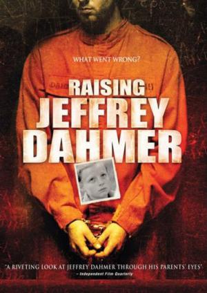 Raising Jeffrey Dahmer (2006)