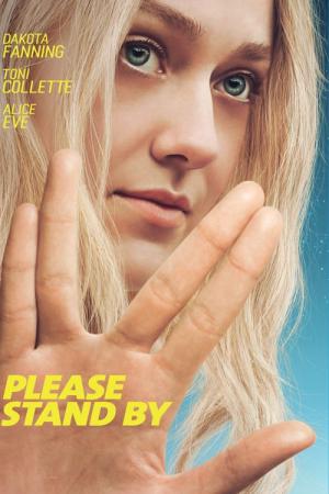 Please Stand By (2017)