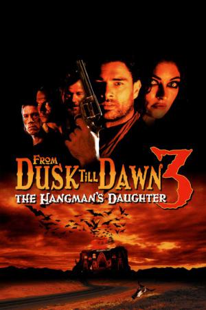 From Dusk Till Dawn 3: The Hangman's Daughter (1999)