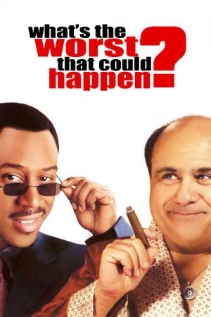 What's the Worst That Could Happen? (2001)
