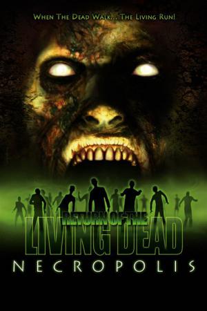 Return of the Living Dead: Necropolis (2005)
