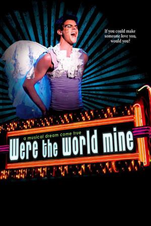 Were the World Mine (2008)