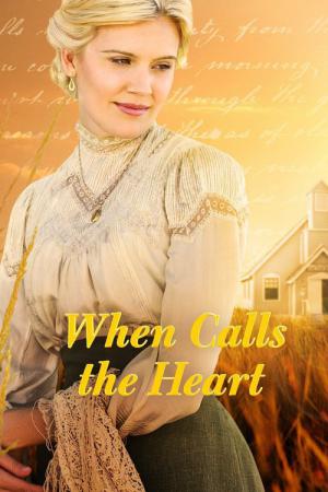 When Calls the Heart (2013)