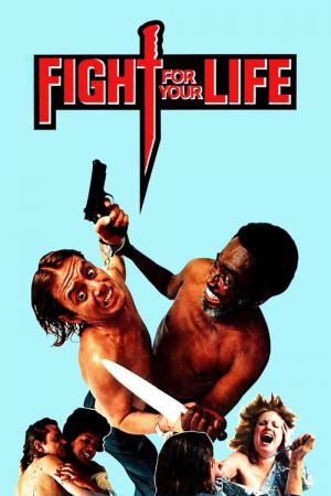 Fight for Your Life (1977)