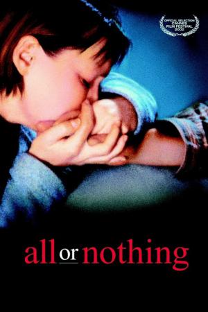 All or Nothing (2002)