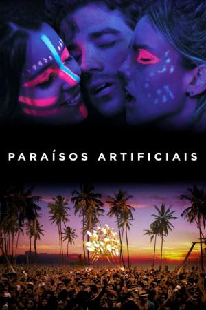 Paraísos Artificiais (2012)