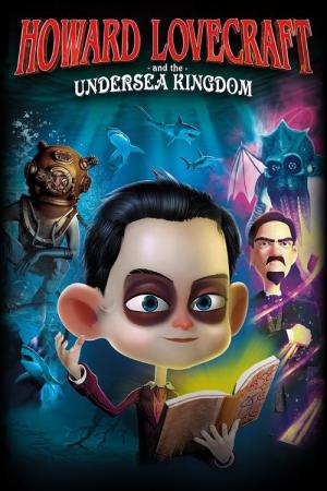 Howard Lovecraft en het Onderzeesche Koninkrijk (2017)