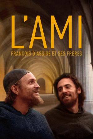 L'ami - François d'Assise et ses frères (2016)