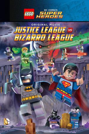 LEGO DC Comics Super Heroes: Justice League vs. Bizarro League (2015)