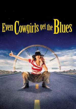 Even Cowgirls Get the Blues (1993)