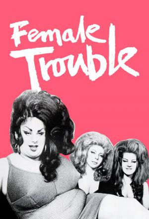 Female Trouble (1974)
