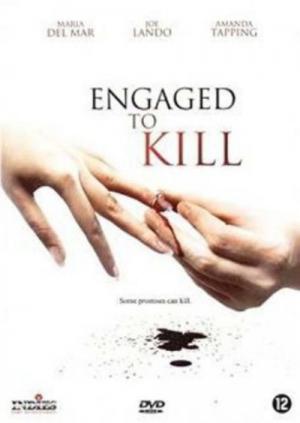 Engaged to Kill (2006)
